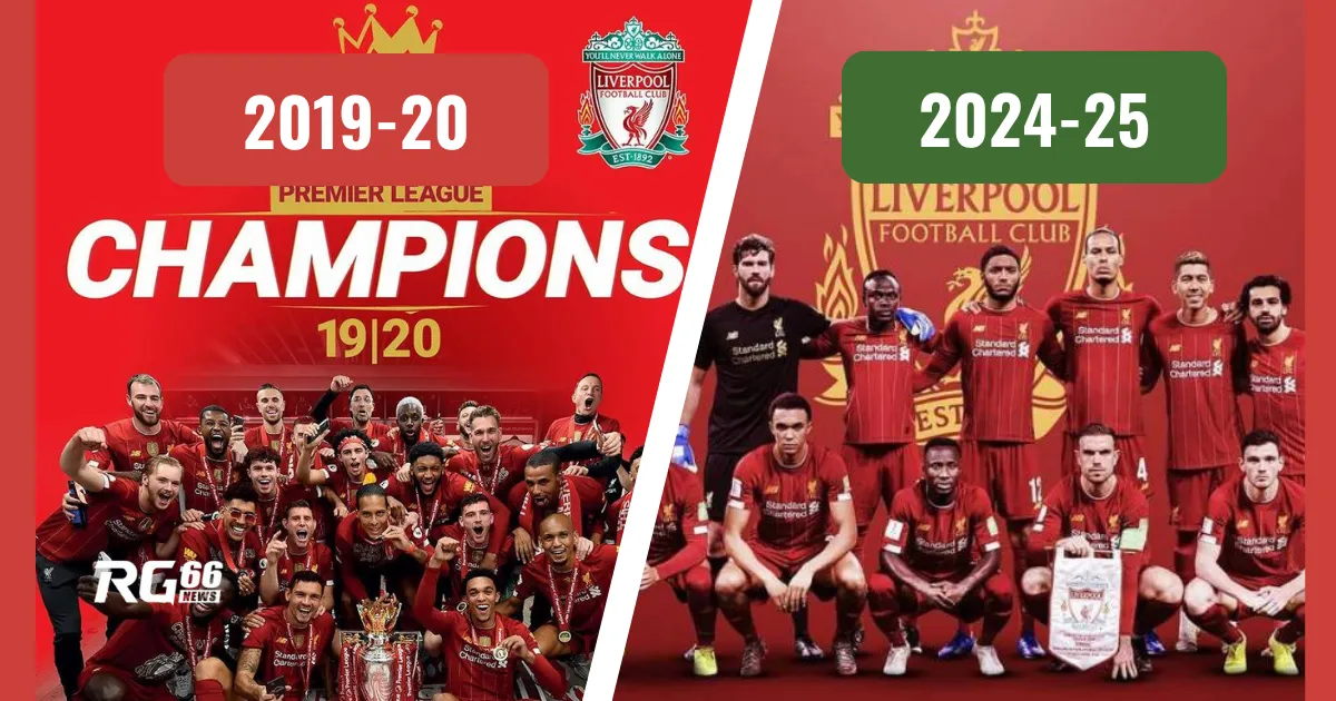 Liverpool hiện tại và đội vô địch 2019-20: Sự khác biệt