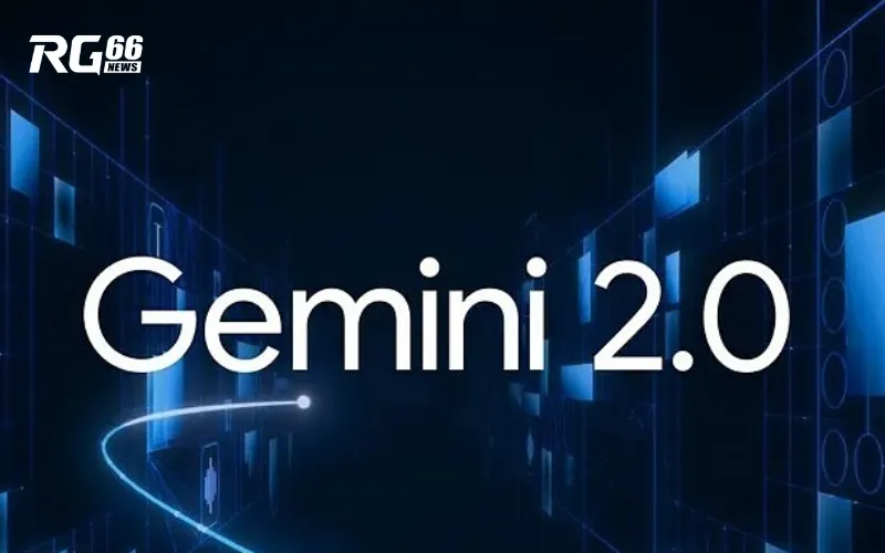 Google ra mắt Gemini 2.0