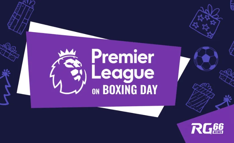 Bóng đá hiện đại: Điều chỉnh và thay đổi về ngày Boxing Day