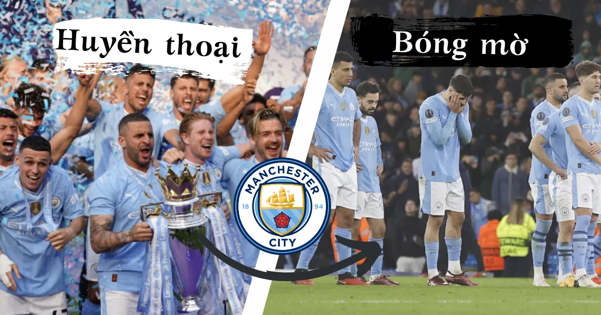 Man City: Từ đội bóng huyền thoại đến cái bóng mờ