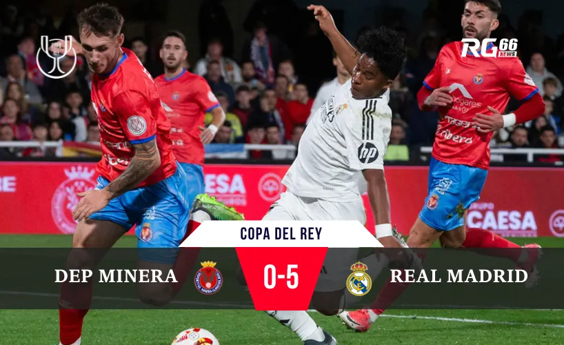 Real Madrid dễ dàng giành thắng lợi 5-0 trước Deportivo Minera