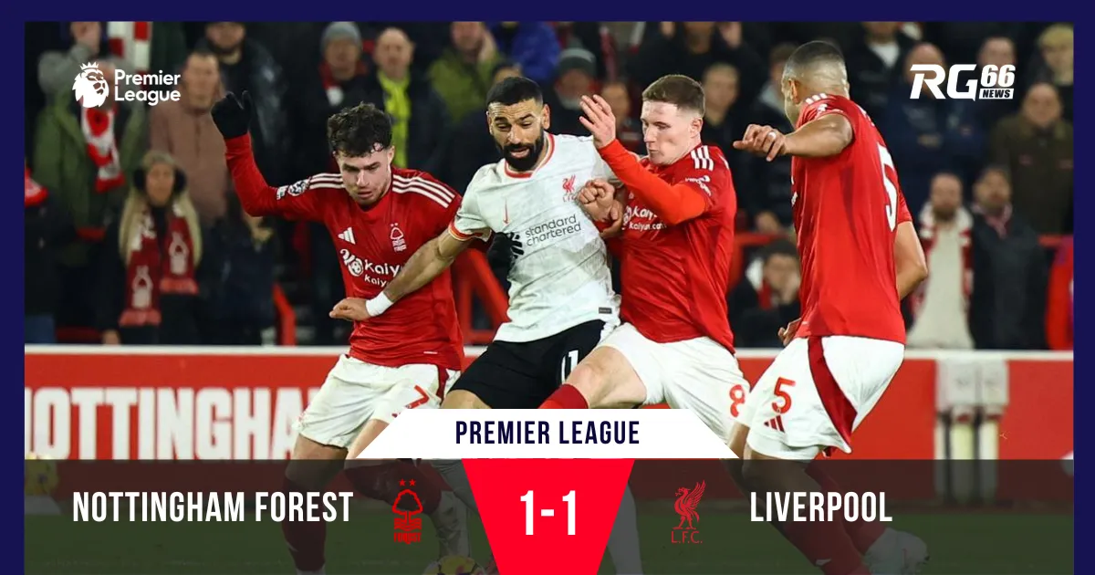 Hoà Liverpool, Nottingham Forest vẫn còn cơ hội vô địch