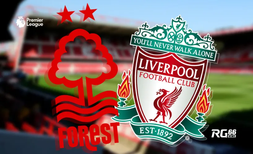 Nottingham sẽ đón Liverpool tại sân City Ground trong trận đấu thuộc khuôn khổ Premier League
