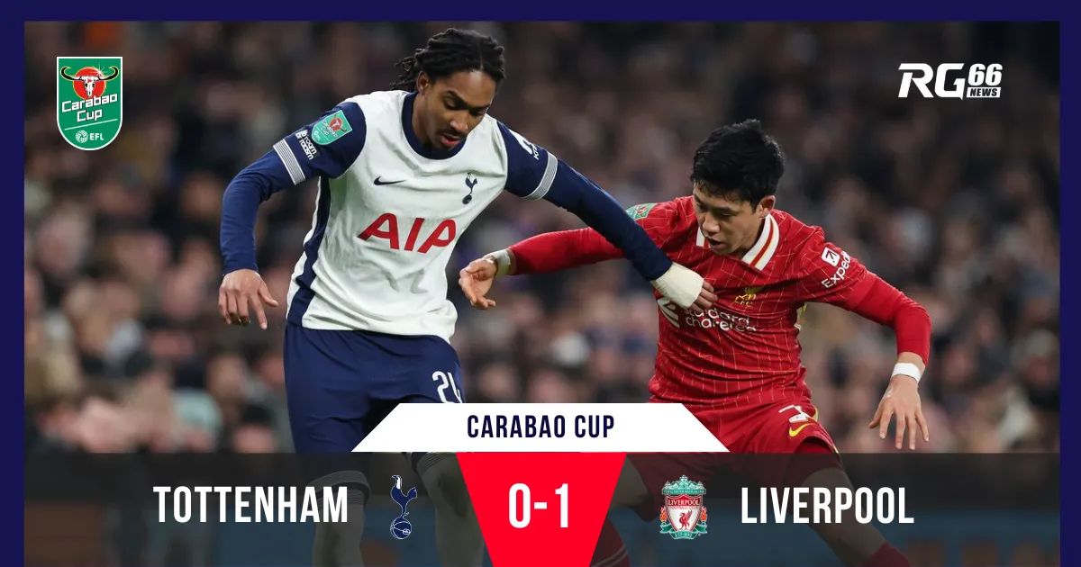 Bergvall toả sáng, Spurs thắng Liverpool ở Carabao Cup