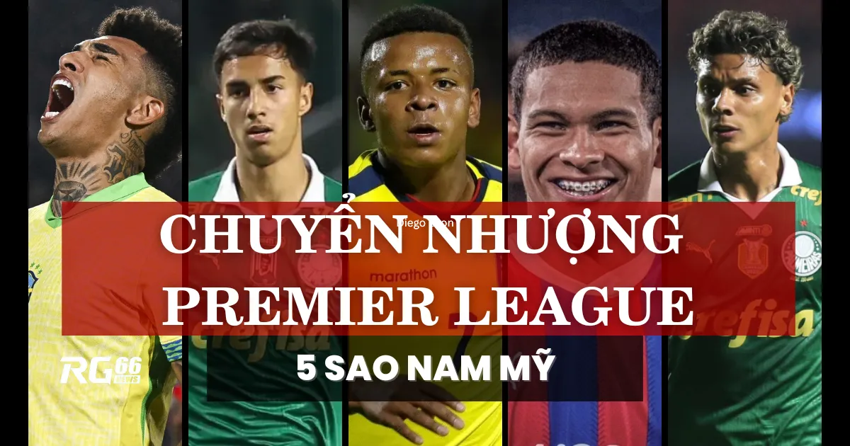 Thị trường chuyển nhượng Premier League đang rất sôi động