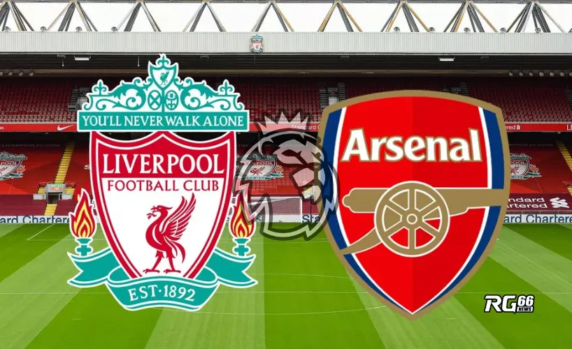Cuộc đối đầu Liverpool vs Arsenal có phải là trận đấu định đoạt?