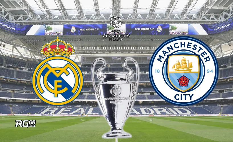 Lịch sử đối đầu Real Madrid vs Man City