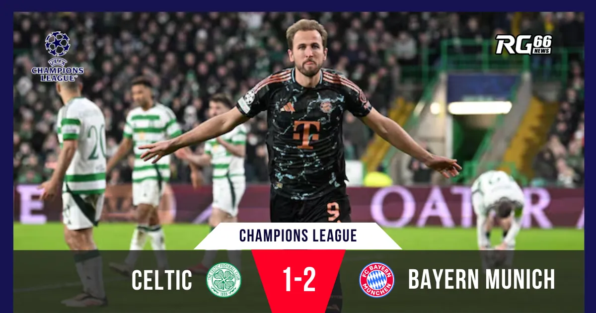 Harry Kane tỏa sáng, Celtic gục ngã trước Bayern ở Cúp C1