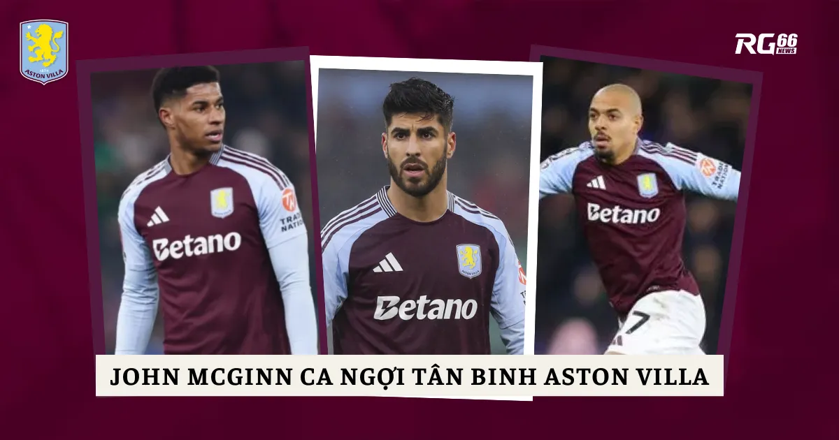 John McGinn ca ngợi tân binh Aston Villa trước trận gặp Brugge