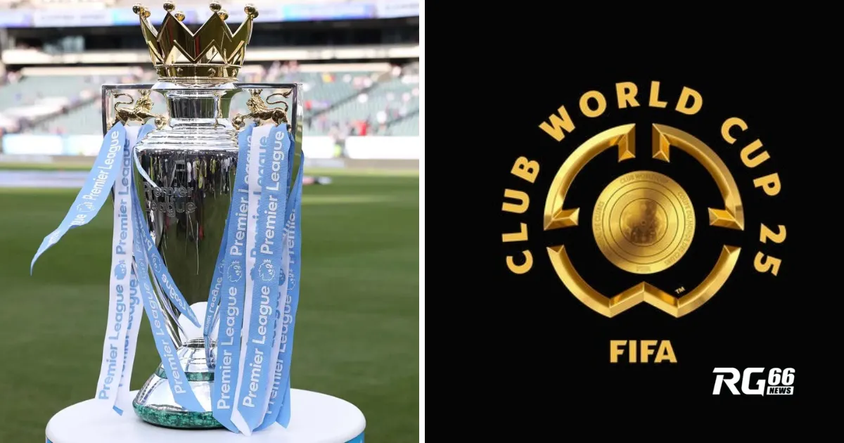 Premier League sẽ có 2 cửa sổ chuyển nhượng hè vì FIFA Club World Cup