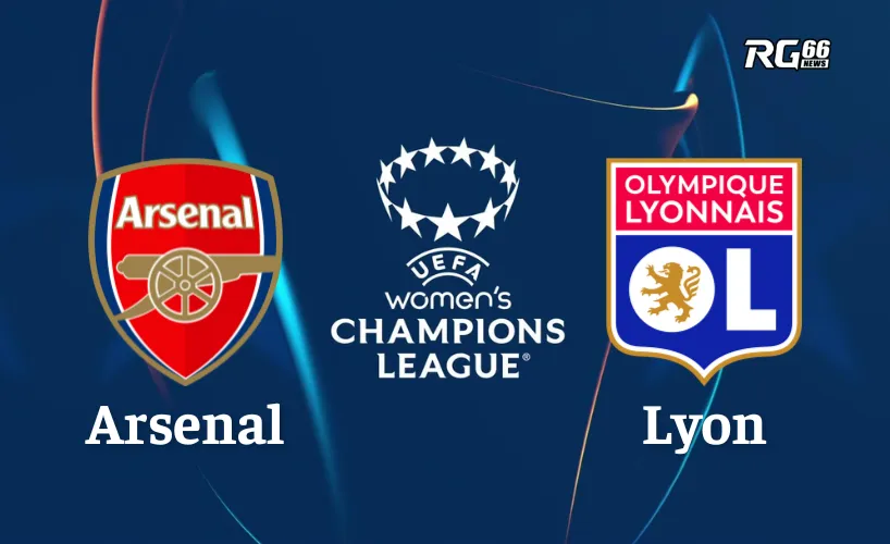 Lyon đối đầu Arsenal ở bán kết Champions League nữ