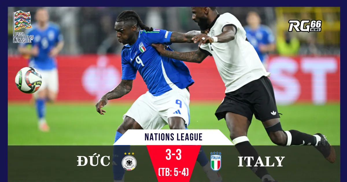 Đức vượt qua Ý kịch tình, lọt vào bán kết Nations League