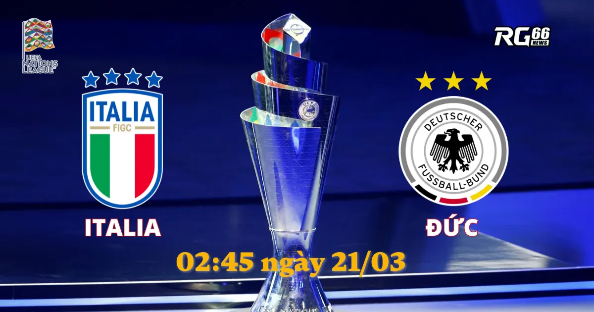 Italy vs Đức - Cuộc chiến giành vé bán kết Nations League
