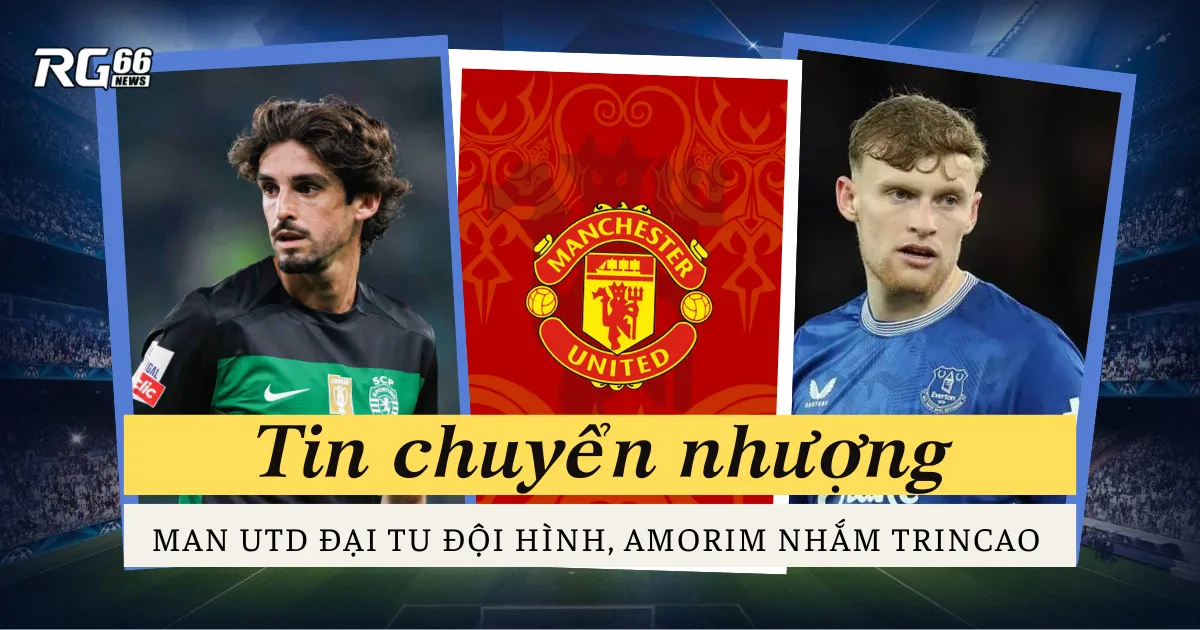 Ruben Amorim nhắm sao Sporting, Man Utd đại thanh lọc