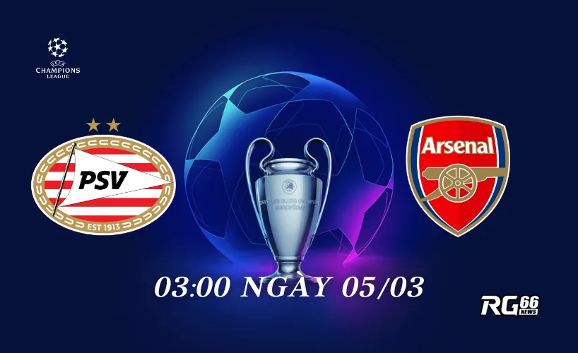 PSV sẽ chạm trán với Arsenal vào rạng sáng mai (theo giờ VN)