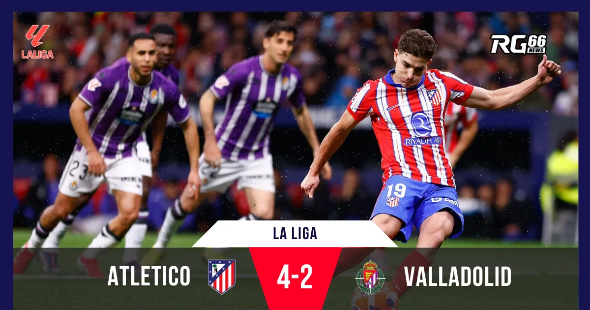 Alvarez rực sáng, Atletico Madrid khiến Valladolid chìm sâu đáy bảng