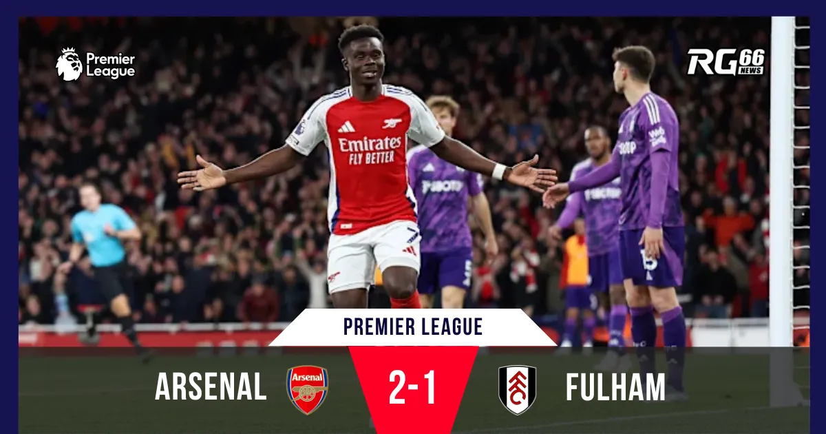 Saka tỏa sáng giúp Arsenal đánh bại Fulham, hàng thủ khủng hoảng
