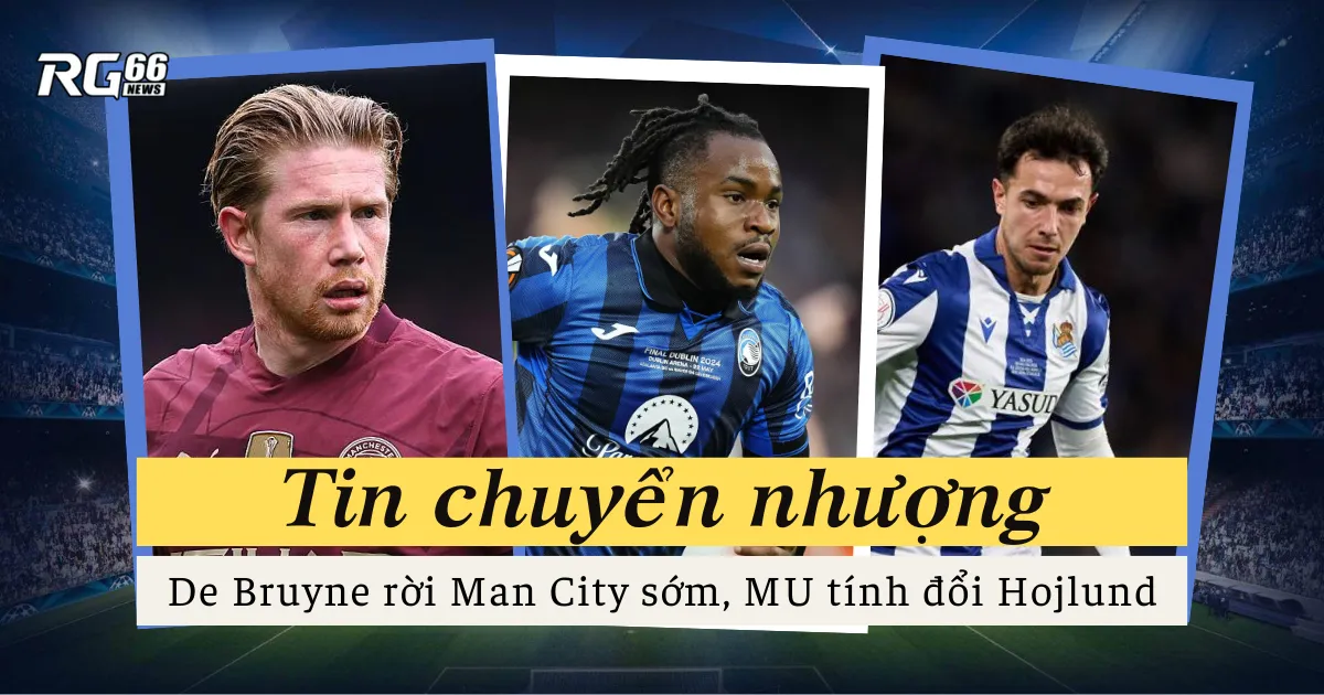 Kevin De Bruyne muốn rời Man City sớm, Man Utd tính đổi Hojlund