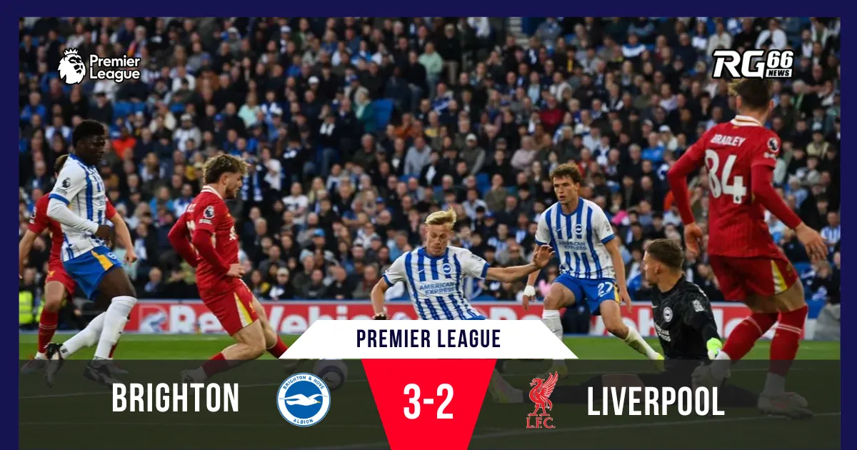 Brighton lội ngược dòng ngoạn mục, hạ gục tân vương Liverpool