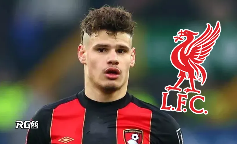 Liverpool chuẩn bị đàm phán với Bournemouth về Milos Kerkez