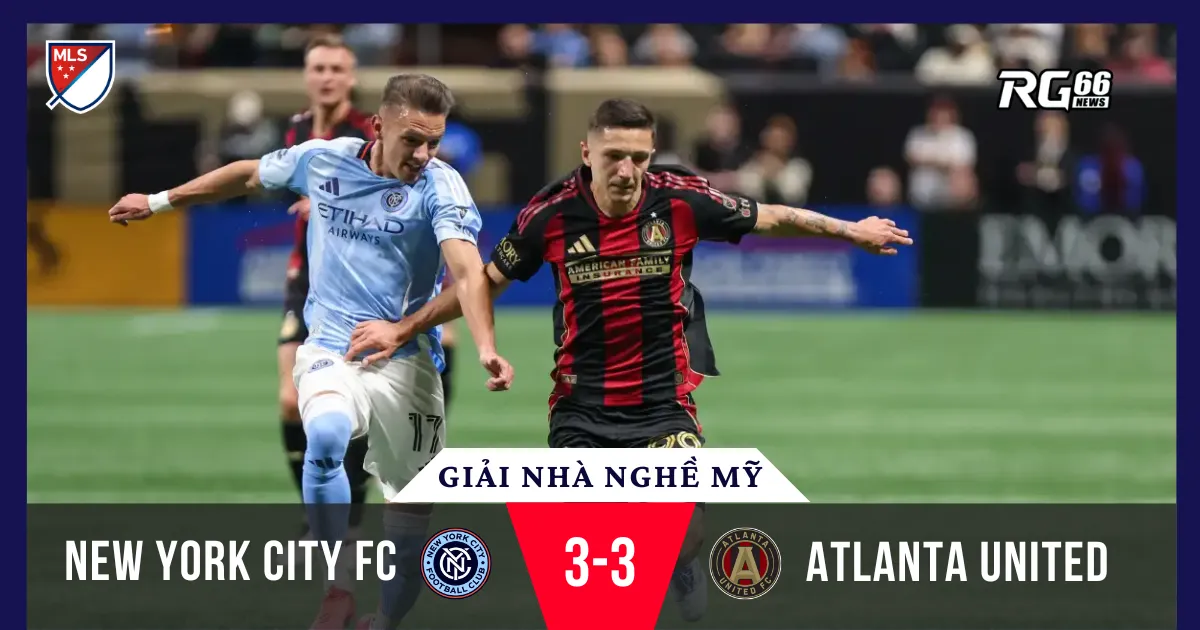 New York City FC vùi dập Atlanta United với màn trình diễn bùng nổ