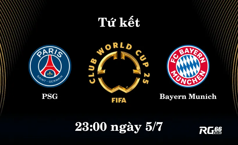 Bayern Munich vs PSG – Cuộc chiến định đoạt tham vọng