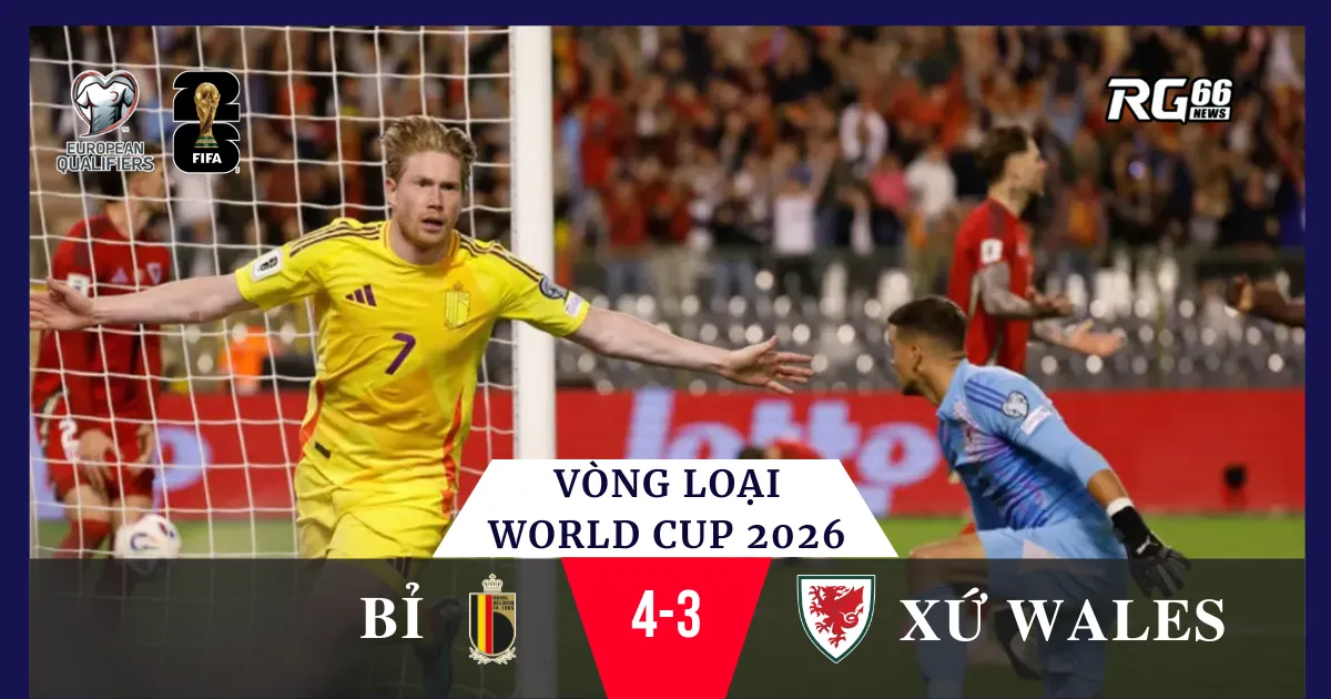 De Bruyne rực sáng, Bỉ thắng nghẹt thở trước Wales