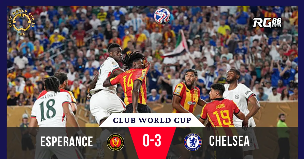 Chelsea hạ đẹp Esperance, đại chiến Benfica chờ đón