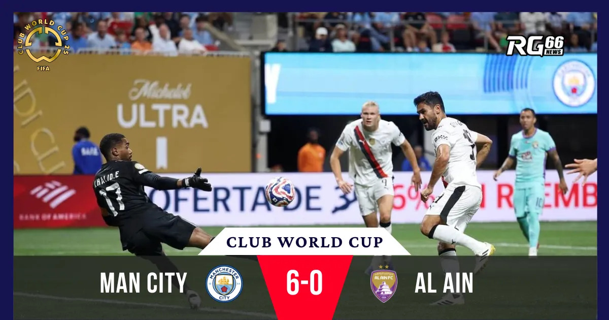 Man City cuốn bay Al Ain, tiến vào vòng knock-out tại Club World Cup