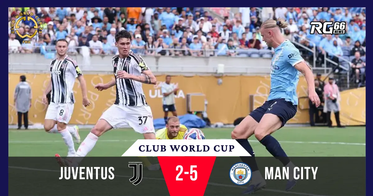 Man City hủy diệt Juventus - Chiến thắng đậm chất nhà vua!