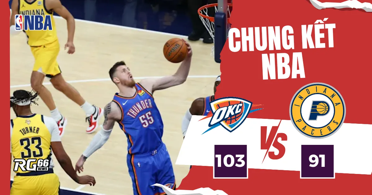 Thunder vô địch NBA 2025 sau trận đấu nghẹt thở với Pacers