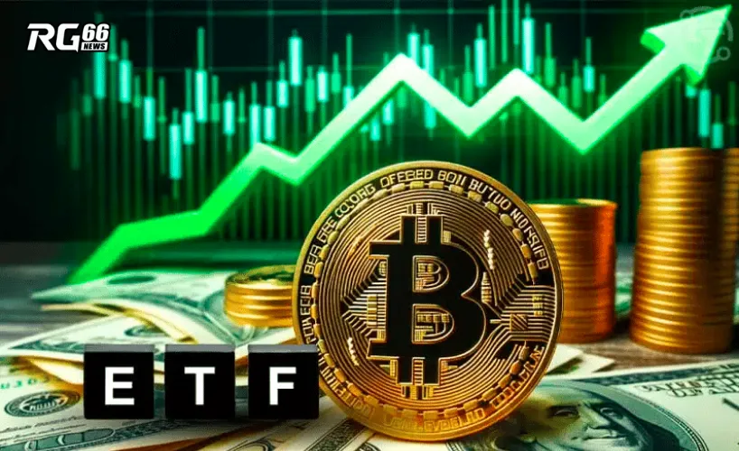 Các quỹ ETF Bitcoin thúc đẩy sự tăng giá của BTC