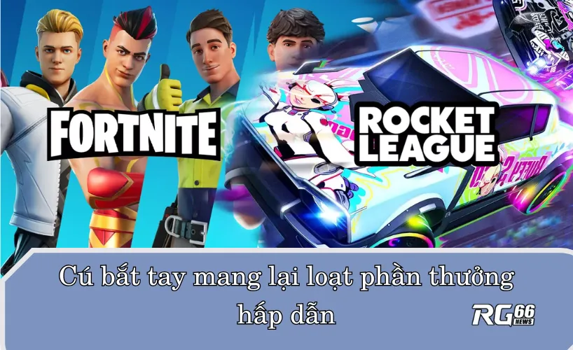 Fortnite x Rocket League - Cú bắt tay mang lại loạt phần thưởng hấp dẫn