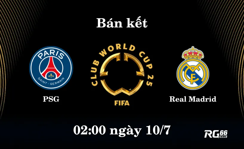 PSG vs Real Madrid – Cuộc chiến giữa các ông lớn châu Âu