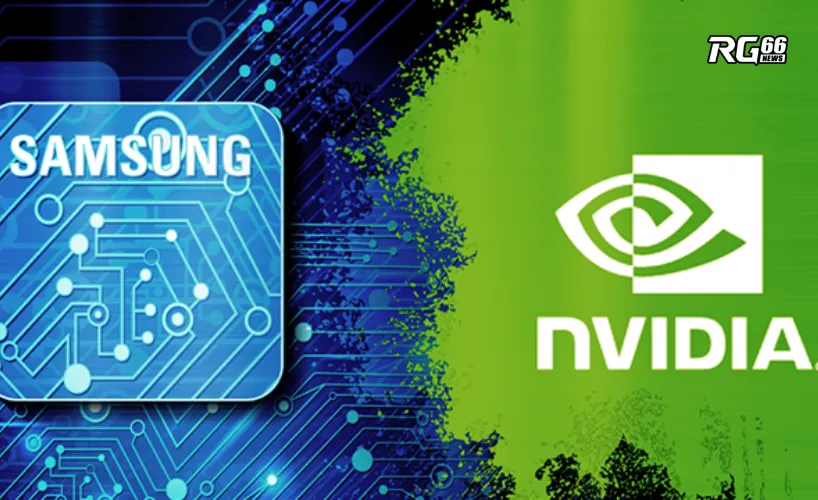 Không đạt chuẩn của Nvidia, Samsung bỏ lỡ cơ hội lớn
