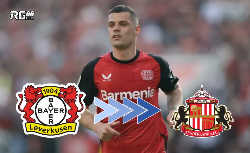 Xhaka chuẩn bị tái xuất Premier League với màu áo Sunderland