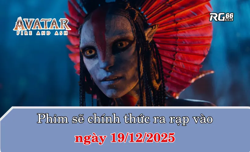 Avatar 3 sẽ "trình làng" vào 19/12/2025