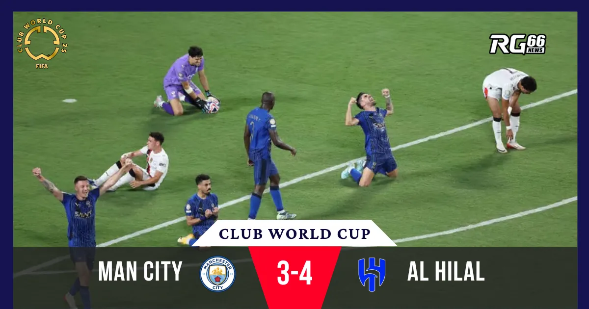 Kỳ tích trên đất Mỹ- Al Hilal quật ngã Man City trong cuộc thư hùng thế kỷ