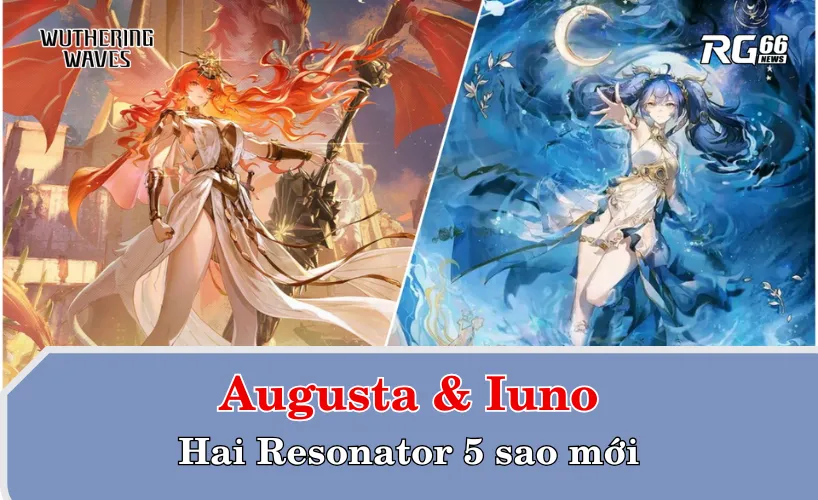 Augusta và Iuno - Hai Resonator 5 sao mới sẽ ra mắt tại Wuwa 2.6