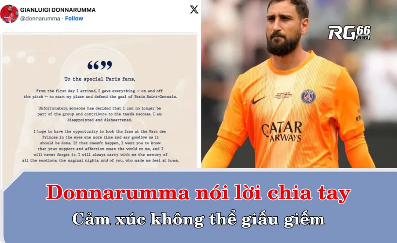 Donnarumma nói lời chia tay trên Instagram - Cảm xúc không thể giấu giếm