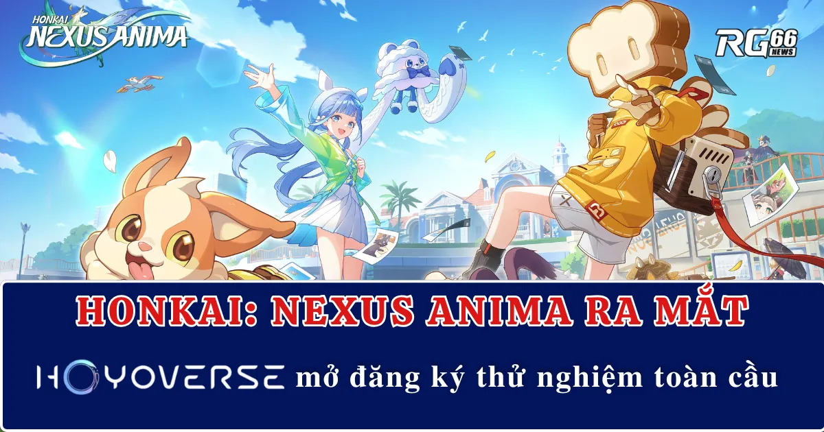 Honkai: Nexus Anima ra mắt – HoYoverse mở đăng ký thử nghiệm toàn cầu