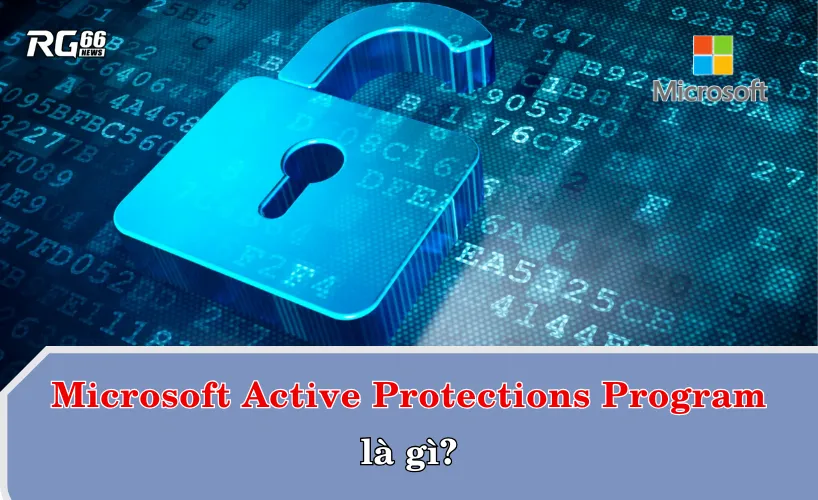 Microsoft Active Protections Program (MAPP) là gì?
