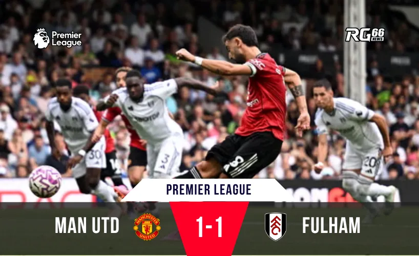 Manchester United tiếp tục gây thất vọng khi hoà Fulham tại vòng 2