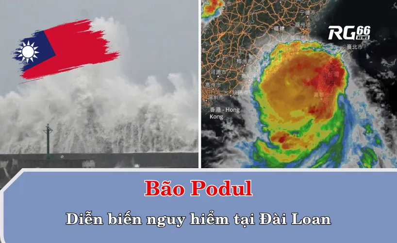 Bão Podul diễn biến nguy hiểm tại Đài Loan