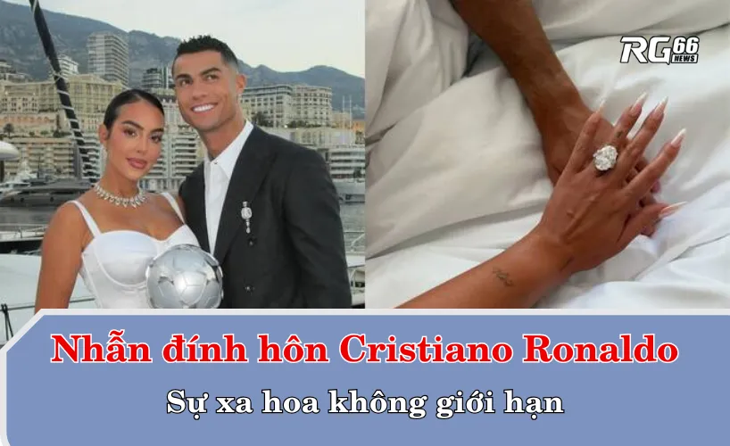 Cristiano Ronaldo và chiếc nhẫn triệu đô – Sự xa hoa không giới hạn