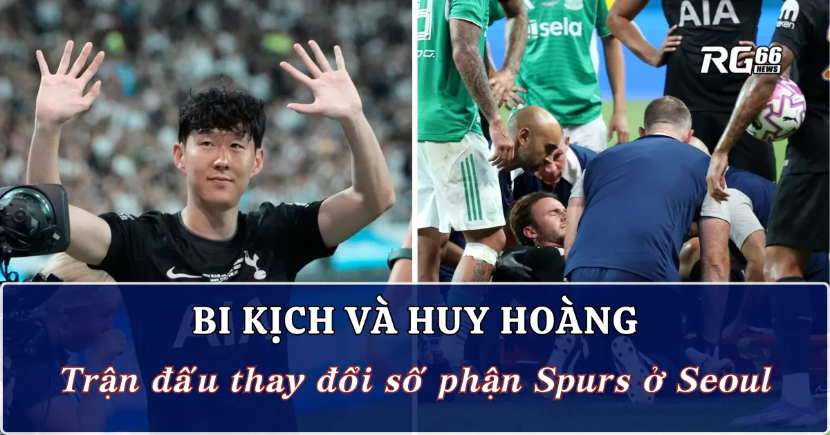 Bi kịch và huy hoàng - Trận đấu thay đổi số phận Spurs ở Seoul