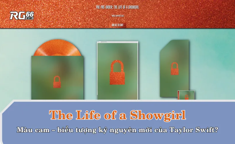 “The Life of a Showgirl”: Màu cam – biểu tượng kỷ nguyên mới của Taylor Swift?