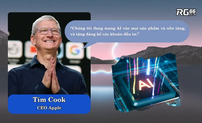 CEO Tim Cook khẳng định Apple đang tăng tốc đầu tư vào AI