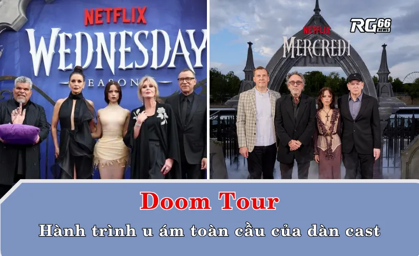 Doom Tour: Hành trình u ám toàn cầu của dàn cast