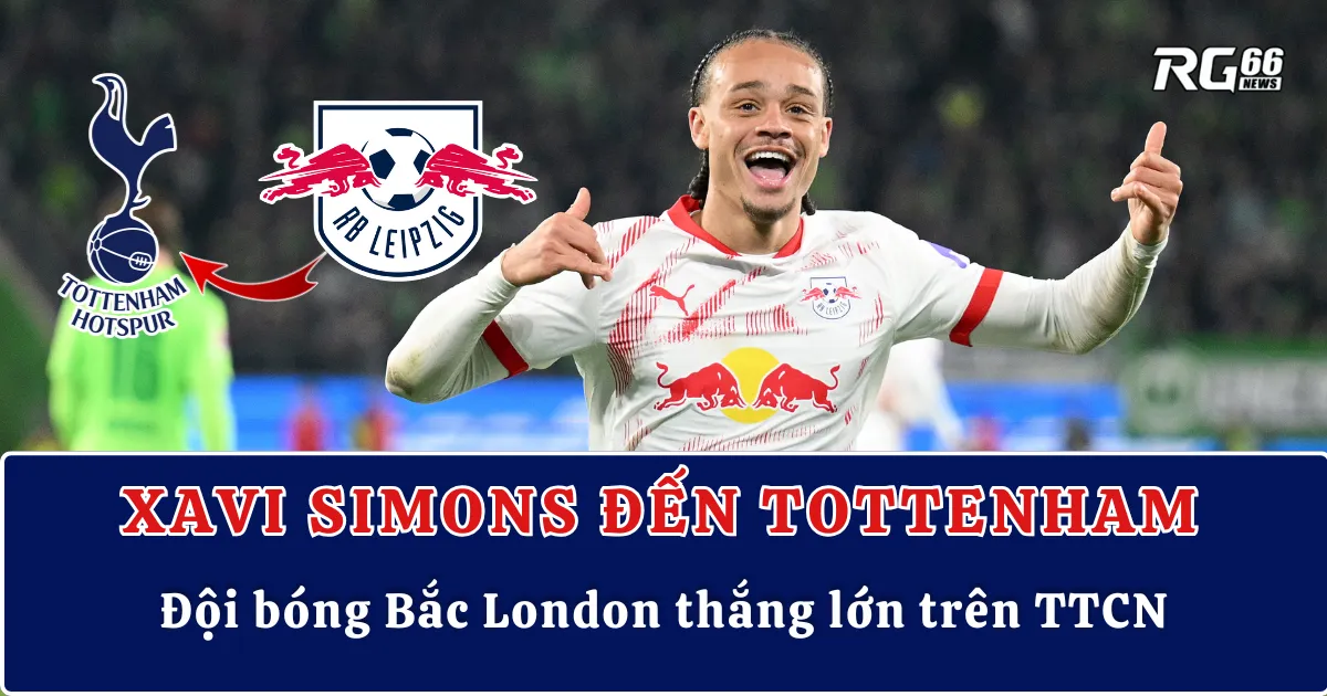 Xavi Simons đến Tottenham – Đội bóng Bắc London thắng lớn trên TTCN